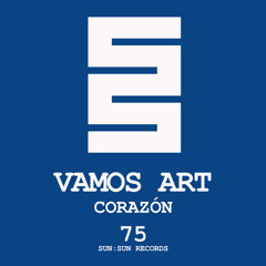 Vamos Art - Corazón (Original Mix) OUT NOW!!!