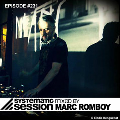 Systematic Session Episode #231 (Mixed by Marc Romboy)