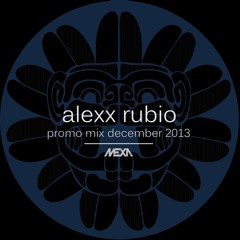 Alexx Rubio - Promo Mix (December 2013)