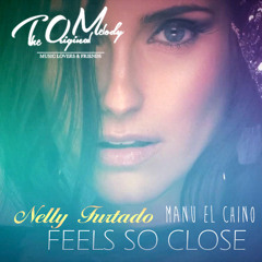 Nelly Furtado - Feel So Close (Manu El Chino & T.O.M. Edit)
