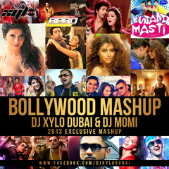 BOLLYWOOD MASHUP - 2013 EDITION BY DJ XYLO (DUBAI) & DJ MOMI (DUBAI)