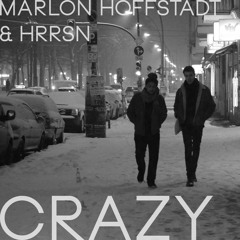 Marlon Hoffstadt & HRRSN - Crazy (Original Mix) [ Free Download ]