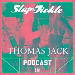 Slap & Tickle Podcast - Episode 018 - Thomas Jack