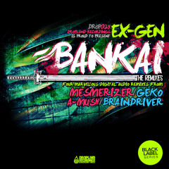 EX-GEN - Bankai (Mesmerizer Remix)