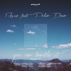 Revue feat. Polar Dear - You Can Handle It (Clouded Judgement Remix)