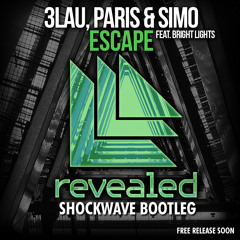 3LAU, Paris & Simo feat. Bright Lights - Escape (Shockwave Bootleg) [PREVIEW]
