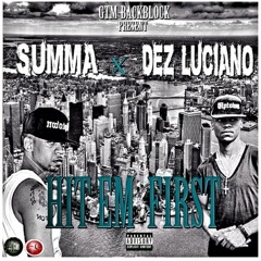 HIT EM FIRST' - SUMMA GTM ft. DEZ LUCIANO