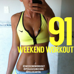 Weekend Workout: Episode 091