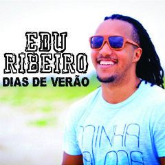 EDU RIBEIRO - DIAS DE VERÃO