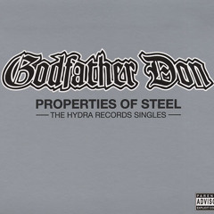 Godfather Don - Properties Of Steel Ω