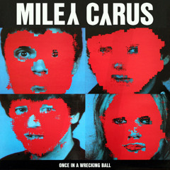 Once in a Wrecking Ball (MILEY CYRUS x TALKING HEADS) MASHUP