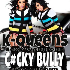 K QUEENS - COCKY BULLY -SLEET RIDDIM