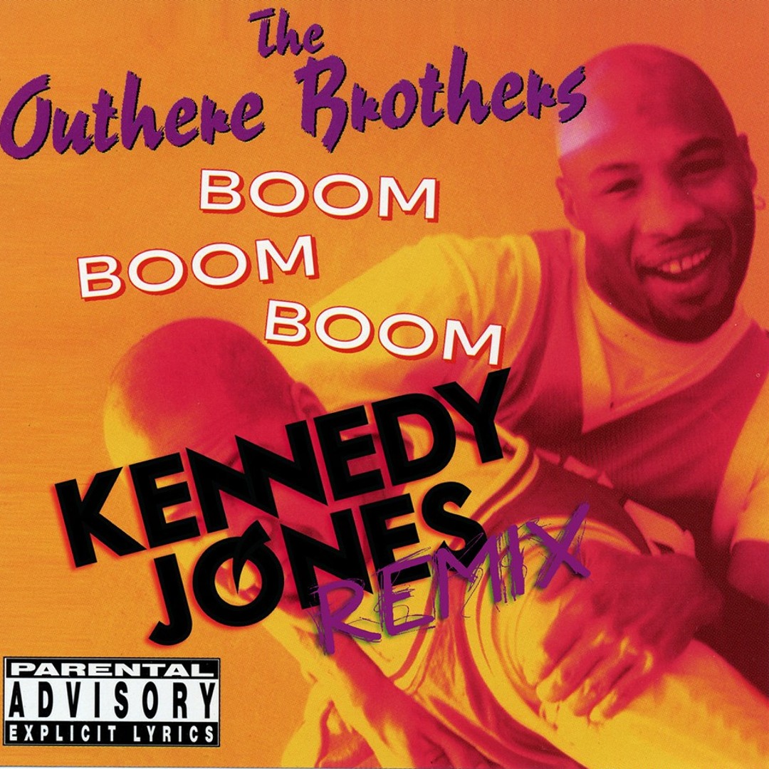 Stream Outhere Brothers - Boom Boom Boom (Kennedy Jones Remix) by