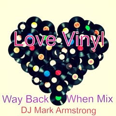 Love Vinyl (Way Back When - Old Skool Edition)
