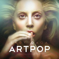 Lady Gaga - Artpop ( Cosmic Lover Remix)