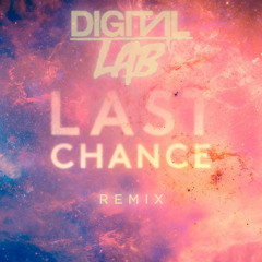 Last Chance - Digital LAB Remix Preview