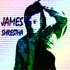 FALLING FOR YOU - James Shrestha