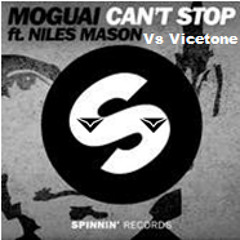 MOGUAI Vs Vicetone- Can't Stop Vs Lowdown