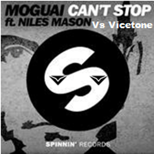 MOGUAI Vs Vicetone- Can't Stop Vs Lowdown