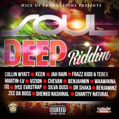 SOUL DEEP  RIDDIM MIX BY ZJ IDLENESS(NICE UP PRODUCTION)