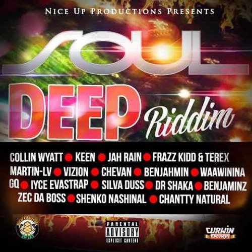 SOUL DEEP  RIDDIM MIX BY ZJ IDLENESS(NICE UP PRODUCTION)