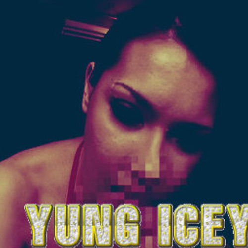 ANNA, SUCK A MEAN ONE - YUNG ICEY