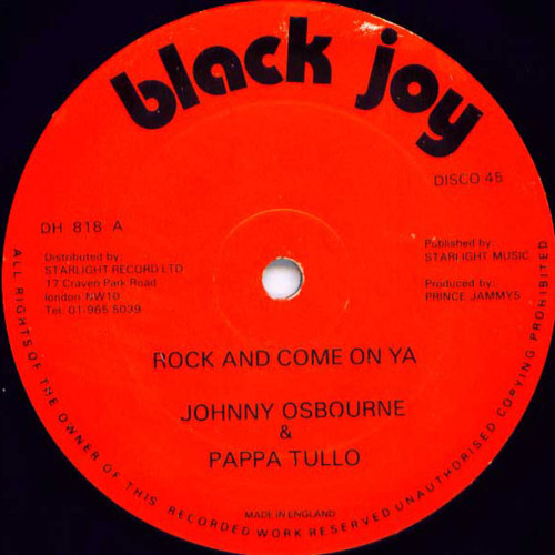 欧12” Johnny Osbourne, Pappa Tullo Rock And Come On Ya / Version JAMEU007 Jammys/Buyreggae EU /00200 Johnny Osbourne, Pappa Tullo - Rock And Come On Ya (12