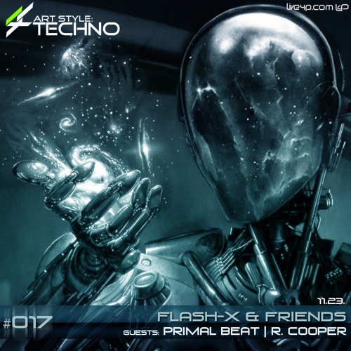Art Style: Techno | Flash-X & Friends #017 [Part 1] : Primal Beat [ARTSTYLETECHNO.HU]