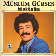 Müslüm Gürses - Küskünüm