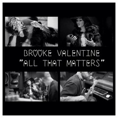 Brooke Valentine "ALL THAT MATTERS" (Justin Bieber Cover/Remix)
