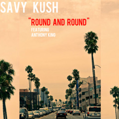 Round And Round Feat. Anthiny King