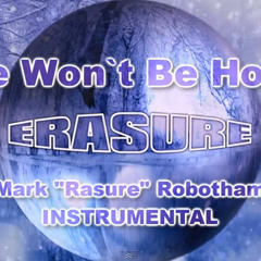 Erasure - She Wont Be Home - Mark Robotham Instrumental