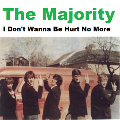 The Majority: I Don't Wanna Be Hurt No More
