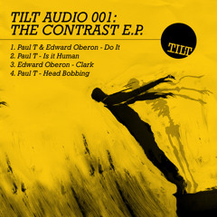 Paul T & Edward Oberon - Do It - Tilt Audio