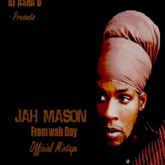 JAH MASON Official Mixtape 2013