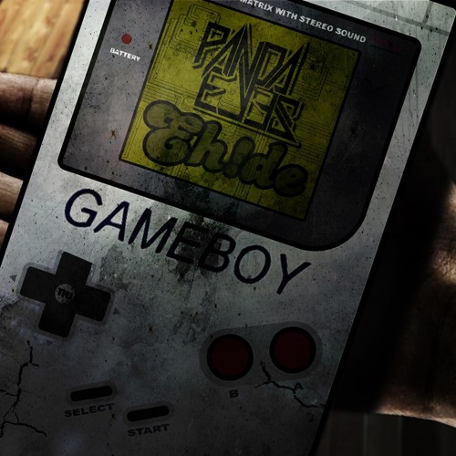 Panda Eyes & EH!DE - Game Boy