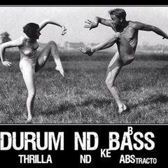 Durum Nd Bass (Abstracto and Thrilla Freestyle)