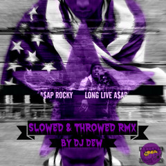 A$AP Rocky - Long Live A$AP (C&S By Dj Dew)