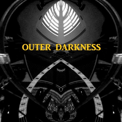 †OUTER.DARKNESS†