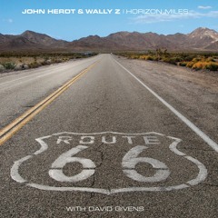 John Herdt & Wally Z world premiere of "Horizon Miles"