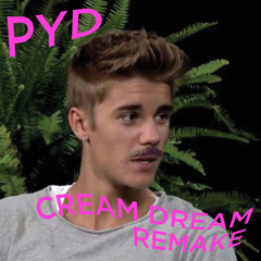 Justin Bieber - PYD Ft. R. Kelly (Cream Dream Remake) [FREE DL]