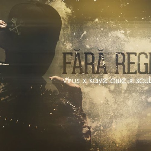 Virus - Fara Regrete Feat. Kaye Owe, Scubi & Dj Twist