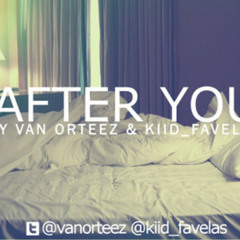 Van Orteez & Kiid Favelas - After You