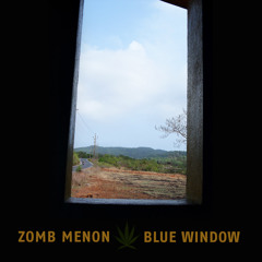 Zomb Menon - Blue Window (2013 Winter-mix)