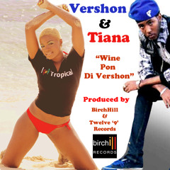Tiana and Vershon - Wine Pon Di Vershon - Muscle Contract Riddim - ZjSparks/Birch Records
