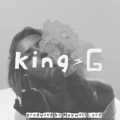 King~G- Stoner Life (prod.maxwell Lord)