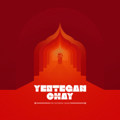 Yestegan chaY - Yeh Estekan Chaee