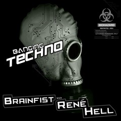 Banging Techno sets 069 >> Brainfist // René Hell