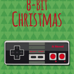 8-Bit Christmas Chapter One