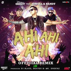 Ahi Ahi Ahi (Official Remix) - De La Ghetto (Ft. Jowell & Randy)